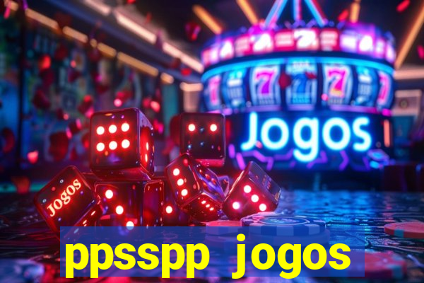 ppsspp jogos download mediafıre